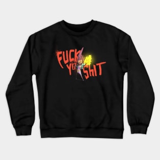 F***YOSH*T Crewneck Sweatshirt